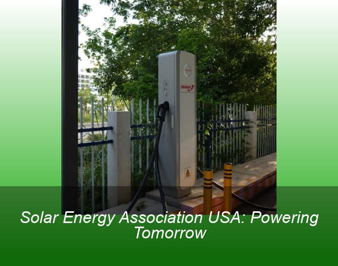 Solar Energy Association USA: Powering Tomorrow